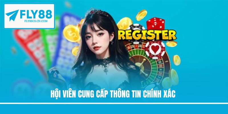 Hội viên cung cấp thông tin chính xác